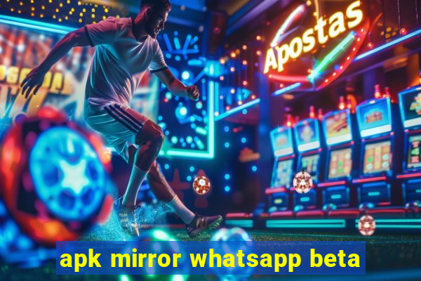 apk mirror whatsapp beta